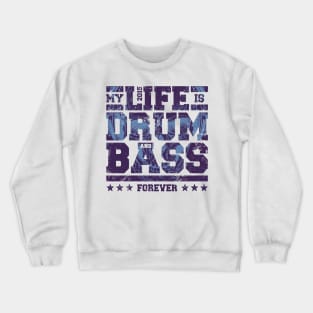 My Life is Drum & Bass Crewneck Sweatshirt